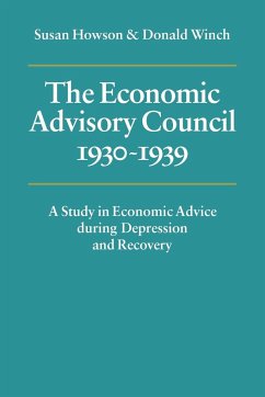 The Economic Advisory Council, 1930 1939 - Howson, Susan; Winch, Donald