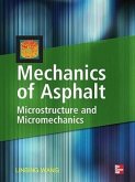 Mechanics of Asphalt: Microstructure and Micromechanics