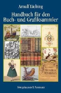 Handbuch für den Buch- und Grafiksammler - Liebing, Arnulf