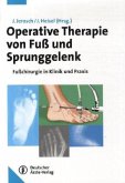 Operative Therapie von Fuß und Sprunggelenk Operative Therapie von Fuß und Sprunggelenk