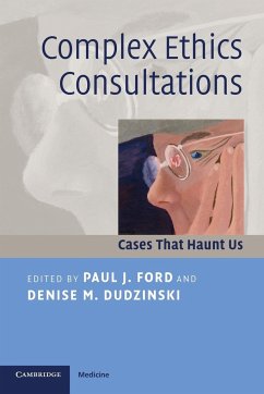 Complex Ethics Consultations - Ford, Paul J. / Dudzinski, Denise M. (eds.)