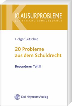 20 Probleme aus dem Schuldrecht Besonderer Teil II - Holger Sutschet