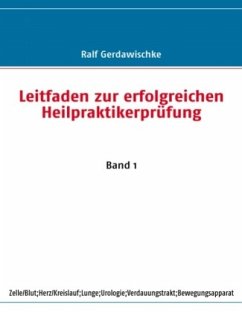 Leitfaden zur erfolgreichen Heilpraktikerprüfung - Gerdawischke, Ralf