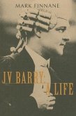 Jv Barry: A Life