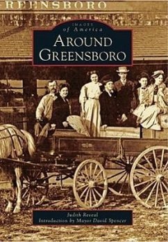 Around Greensboro - Reveal, Judy; Spencer, Introduction By Mayor David