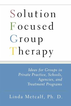 Solution Focused Group Therapy - Metcalf, Linda