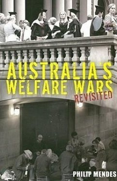 Australia's Welfare Wars Revisited: The Players, the Politics and the Ideologies - Mendes, Philip