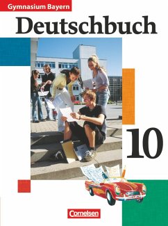 Deutschbuch 10. Jahrgangsstufe. Schülerbuch. Gymnasium Bayern - Mahlendorff, Andrea;Matthießen, Wilhelm;Ostertag, Christl;Zirbs, Wieland