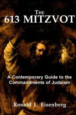 613 Mitzvot: A Contemporary Guide to the Commandments of Judaism - Eisenberg, Ronald L.