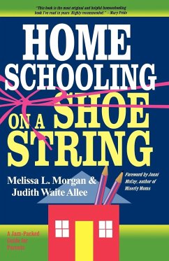 Homeschooling on a Shoestring - Morgan, Melissa L.; Allee, Judith Waite