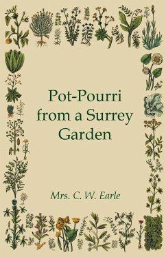 Pot-Pourri from a Surrey Garden - Earle, C. W.