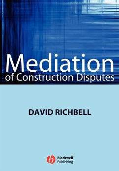 Mediation of Construction Disputes - Richbell, David