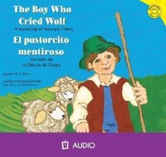 The Boy Who Cried Wolf/El Pastorcito Mentiroso: A Retelling of Aesop's Fable/Version de La Fabula de Esopo - Blair, Eric