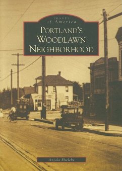Portland's Woodlawn Neighborhood - Ehelebe, Anjala