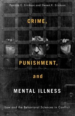 Crime, Punishment, and Mental Illness - Erickson, Patricia; Erickson, Steven