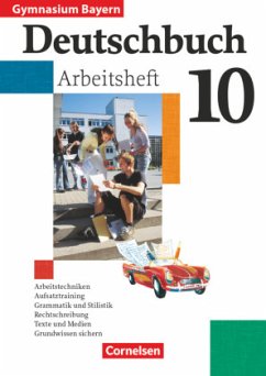 Deutschbuch Gymnasium - Bayern - 10. Jahrgangsstufe / Deutschbuch, Gymnasium Bayern
