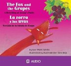 The Fox and the Grapes/Le Zorra y Las Uvas: A Retelling of Aesop's Fable/Version de La Fabula de Esopo