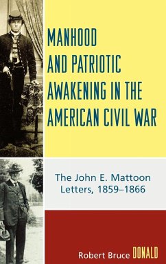 Manhood and Patriotic Awakening in the American Civil War - Donald, Robert Bruce