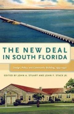 The New Deal in South Florida - Stuart, John A; Stack, John F