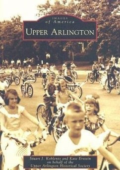 Upper Arlington - Koblentz, Stuart J.; Erstein, Kate; Upper Arlington Historical Society