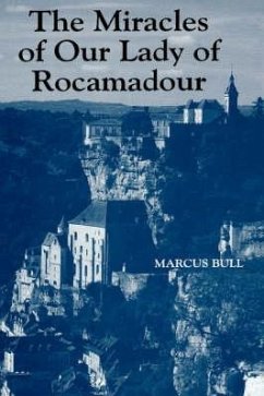 The Miracles of Our Lady of Rocamadour - Bull, Marcus