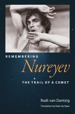 Remembering Nureyev - Dantzig, Rudi van