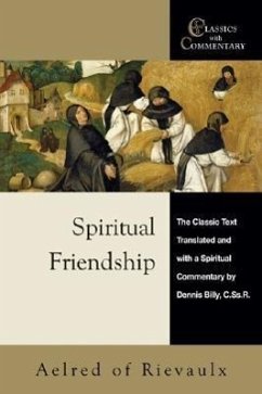 Spiritual Friendship - Aelred of Rievaulx; Billy, Dennis