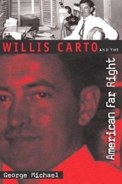 Willis Carto and the American Far Right - Michael, George