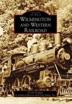 Wilmington and Western Railroad - Vazquez, Gisela; Historic Red Clay Valley Inc