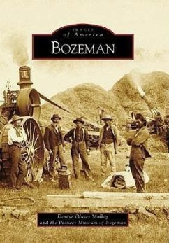 Bozeman - Glaser Malloy, Denise; Pioneer Museum of Bozeman