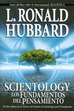Scientology: Los Fundamentos del Pensamiento - Hubbard, L Ronald