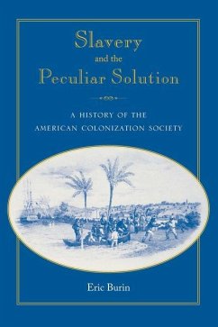 Slavery and the Peculiar Solution - Burin, Eric