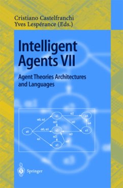 Intelligent Agents VII. Agent Theories Architectures and Languages - Castelfranchi, Cristiano / Lesperance, Yves (eds.)