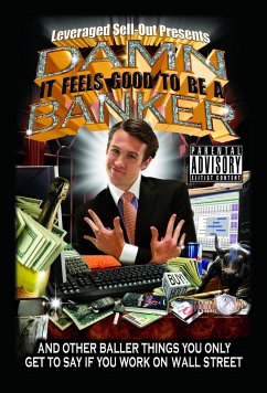 Damn, It Feels Good to Be a Banker - Sellout, Leveraged