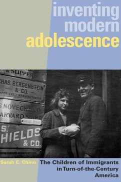 Inventing Modern Adolescence - Chinn, Sarah E