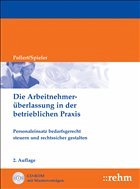 Die Arbeitnehmerüberlassung in der betrieblichen Praxis - Pollert, Dirk / Spieler, Sven