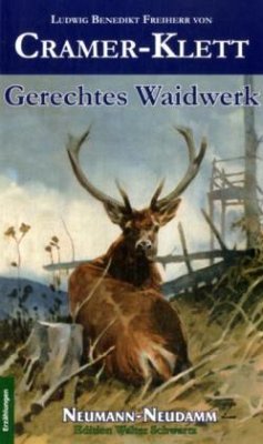Gerechtes Waidwerk - Cramer-Klett, Ludwig Benedikt Freiherr von