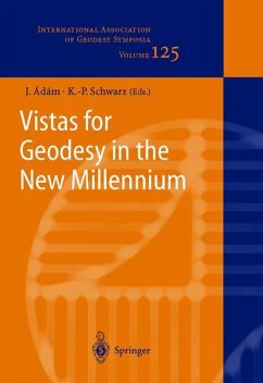Vistas for Geodesy in the New Millennium - Adam, Jozsef / Schwarz, Klaus-Peter (eds.)