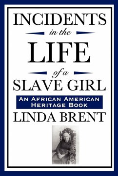 Incidents in the Life of a Slave Girl (an African American Heritage Book) - Brent, Linda; Jacobs, Harriet Ann