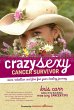 Crazy Sexy Cancer Survivor - Bild 1