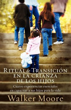 Ritual de Transicion En La Crianza de Los Hijos - Moore, Walker