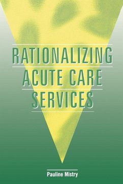 Rationalizing Acute Care Services - Mistry, Pauline Rationalizing Acute Care Services - Mistry, Pauline