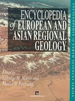 Encyclopedia of European and Asian Regional Geology - Moores, E.M. / Fairbridge, R.W. (Hgg.)