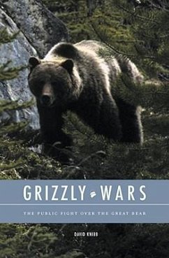 Grizzly Wars: The Public Fight Over the Great Bear - Knibb, David