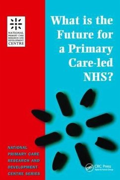 What is the Future for a Primary Care-Led NHS? - Boyd, Robert