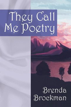 They Call Me Poetry - Brockman, Brenda