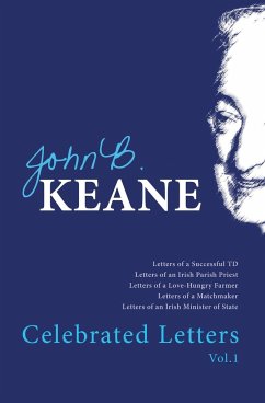 Celebrated Letters of John B. Keane Vol. 1 - Keane, John B.