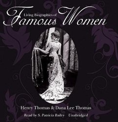Living Biographies of Famous Women - Thomas, Henry; Thomas, Dana Lee