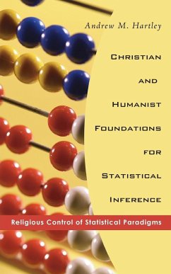 Christian and Humanist Foundations for Statistical Inference - Hartley, Andrew M.