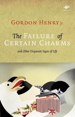 The Failure of Certain Charms - Henry, Gordon Jr.